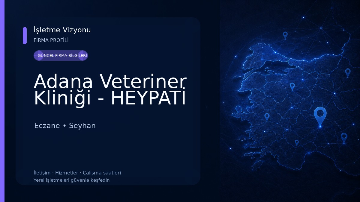 Adana Veteriner Kliniği - HEYPATİ Eczane