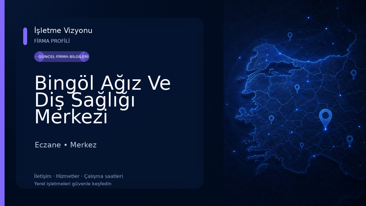 Bingöl Ağız Ve Diş Sağlığı Merkezi
