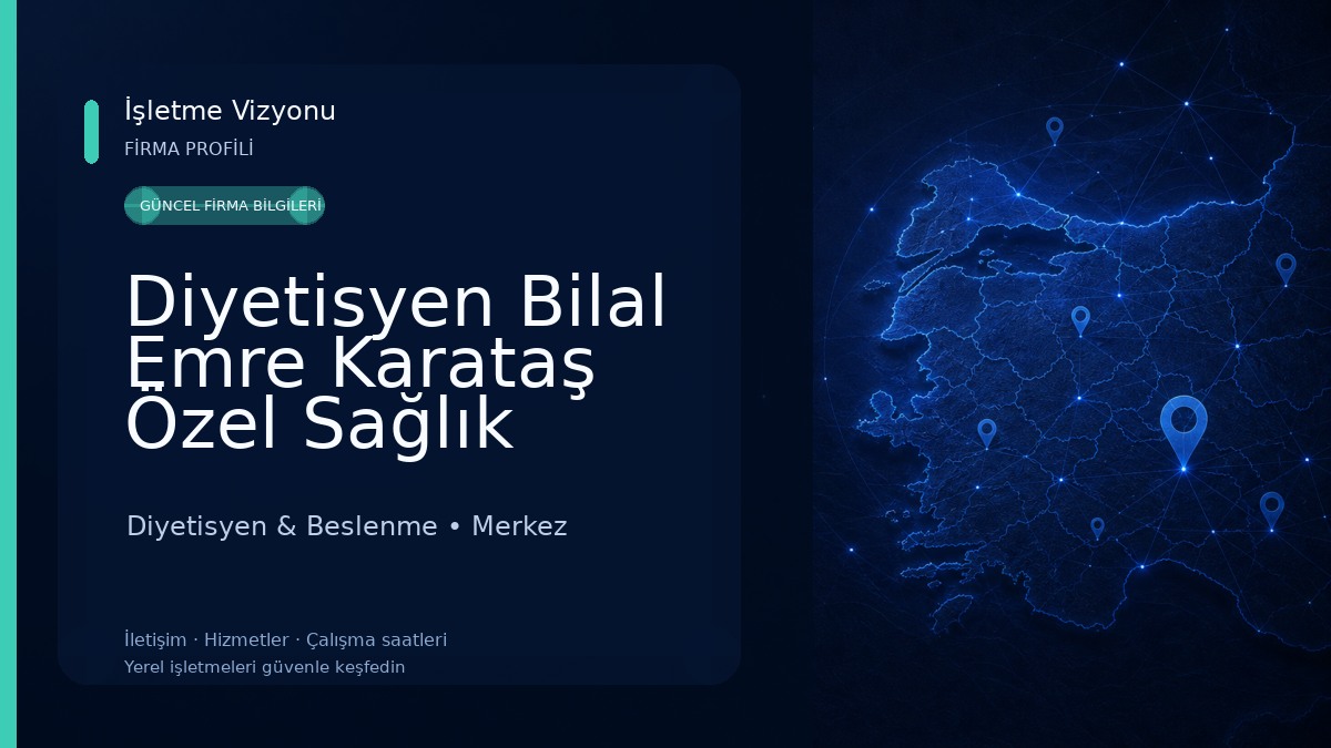 Diyetisyen Bilal Emre Karataş Özel Sağlık Meslek Hizmet Birimi Diyetisyen & Beslenme