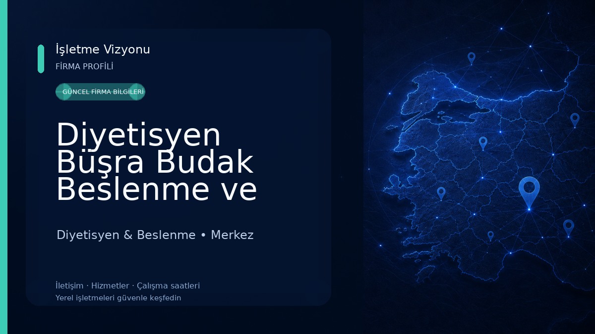 Diyetisyen Büşra Budak Beslenme ve Diyet Danışmanlık Merkezi