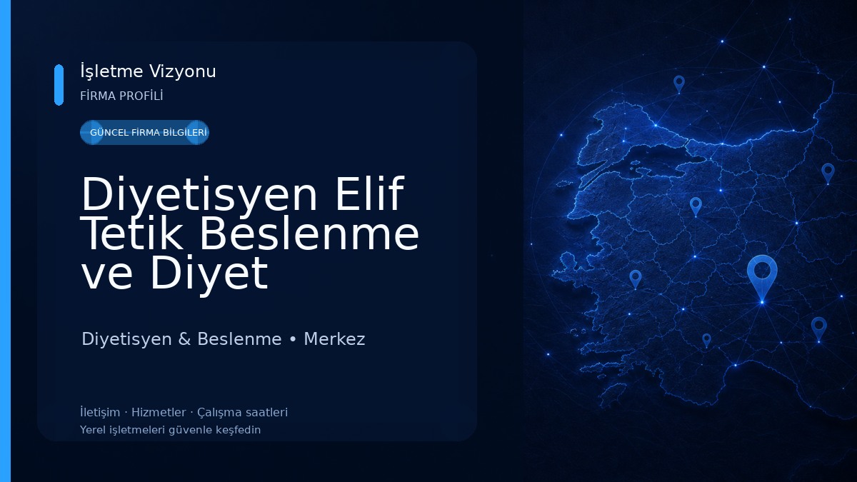 Diyetisyen Elif Tetik Beslenme ve Diyet Danışmanlık Merkezi Diyetisyen & Beslenme