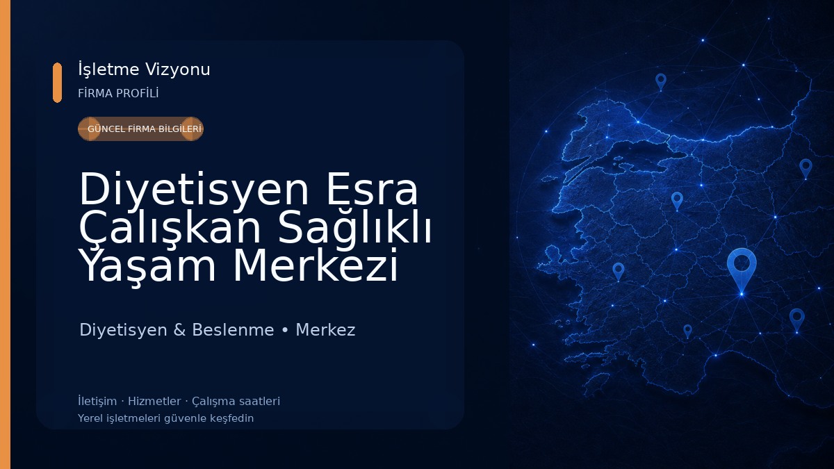 Diyetisyen Esra Çalışkan Sağlıklı Yaşam Merkezi ve Diyet Mutfak Diyetisyen & Beslenme