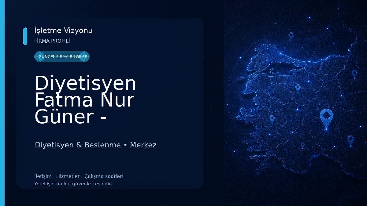 Diyetisyen Fatma Nur Güner - Fonksiyonel Beslenme ve Diyet Danışmanlık Merkezi 