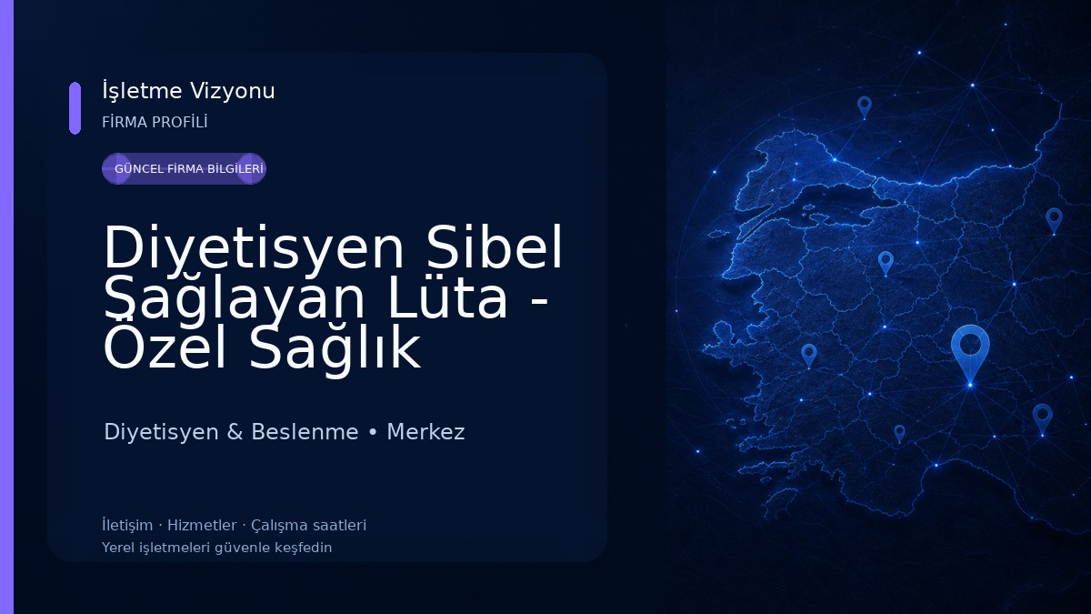 Diyetisyen Sibel Sağlayan Lüta - Özel Sağlık Meslek Hizmet Birimi Diyetisyen & Beslenme