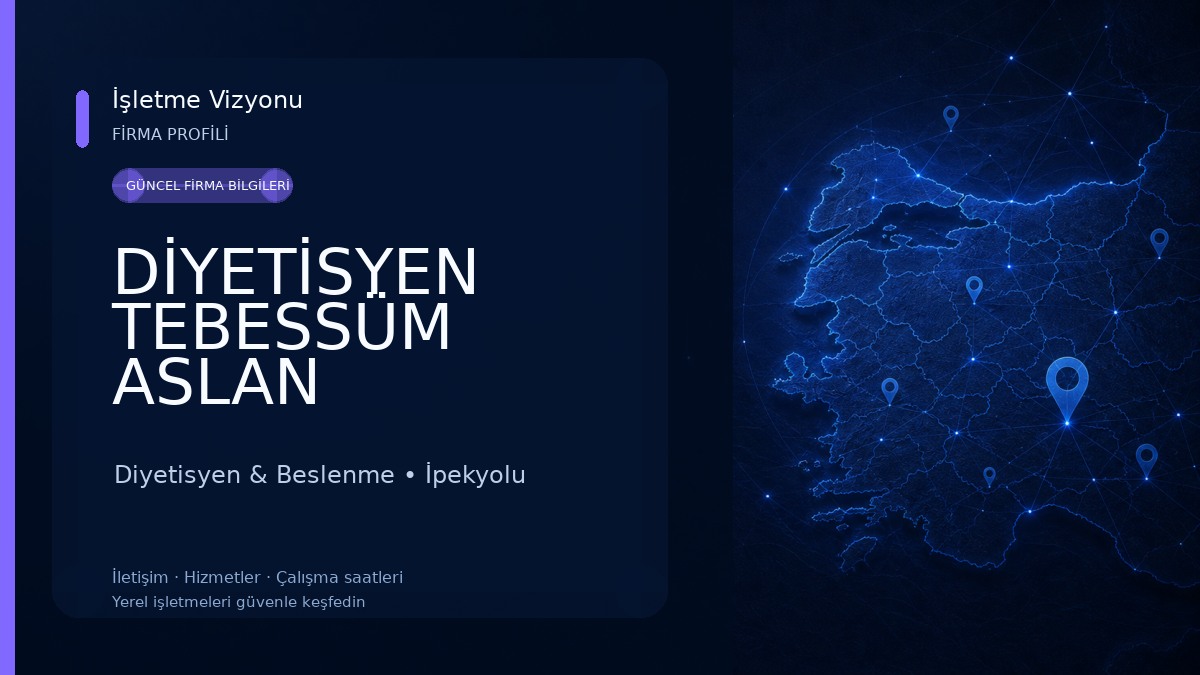DİYETİSYEN TEBESSÜM ASLAN BESLENME VE DANIŞMANLIK MERKEZİ Diyetisyen & Beslenme