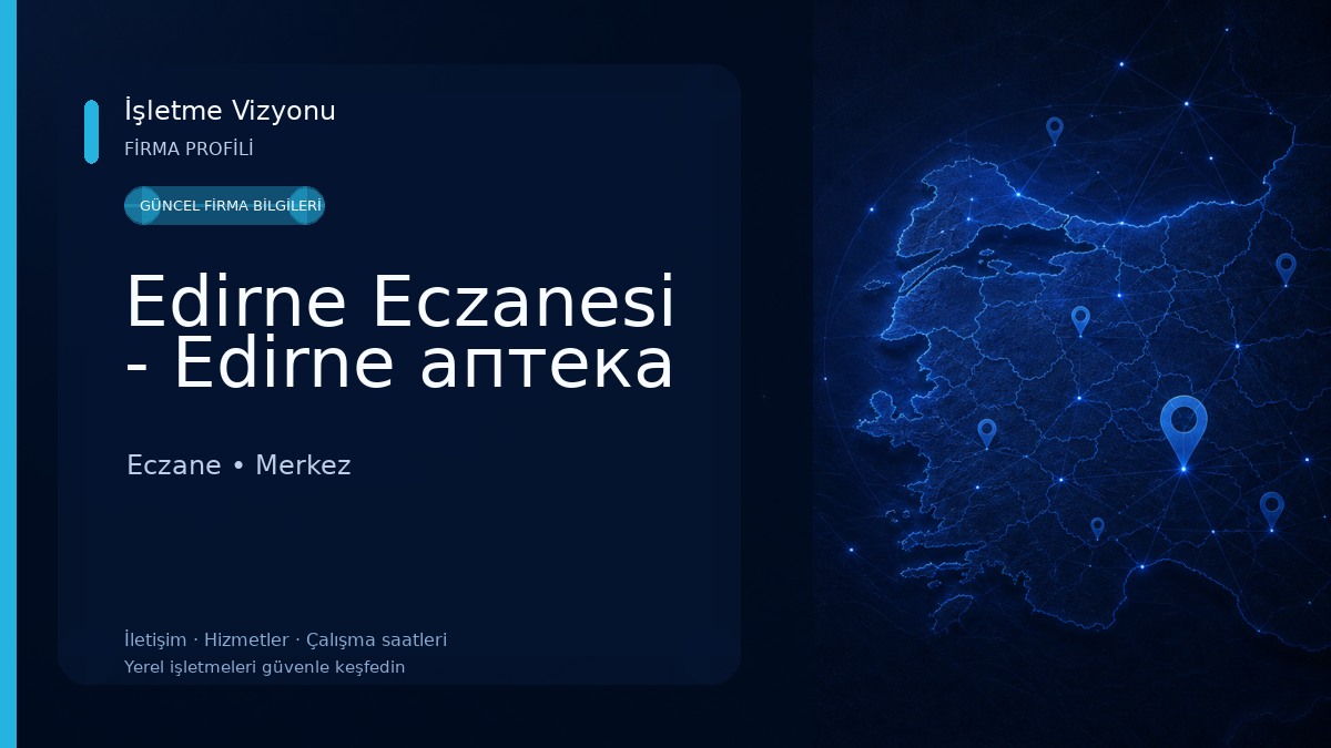 Edirne Eczanesi - Edirne аптека Eczane