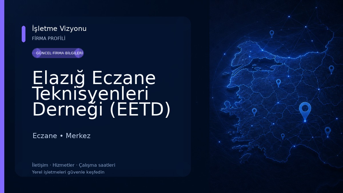 Elazığ Eczane Teknisyenleri Derneği (EETD) Eczane
