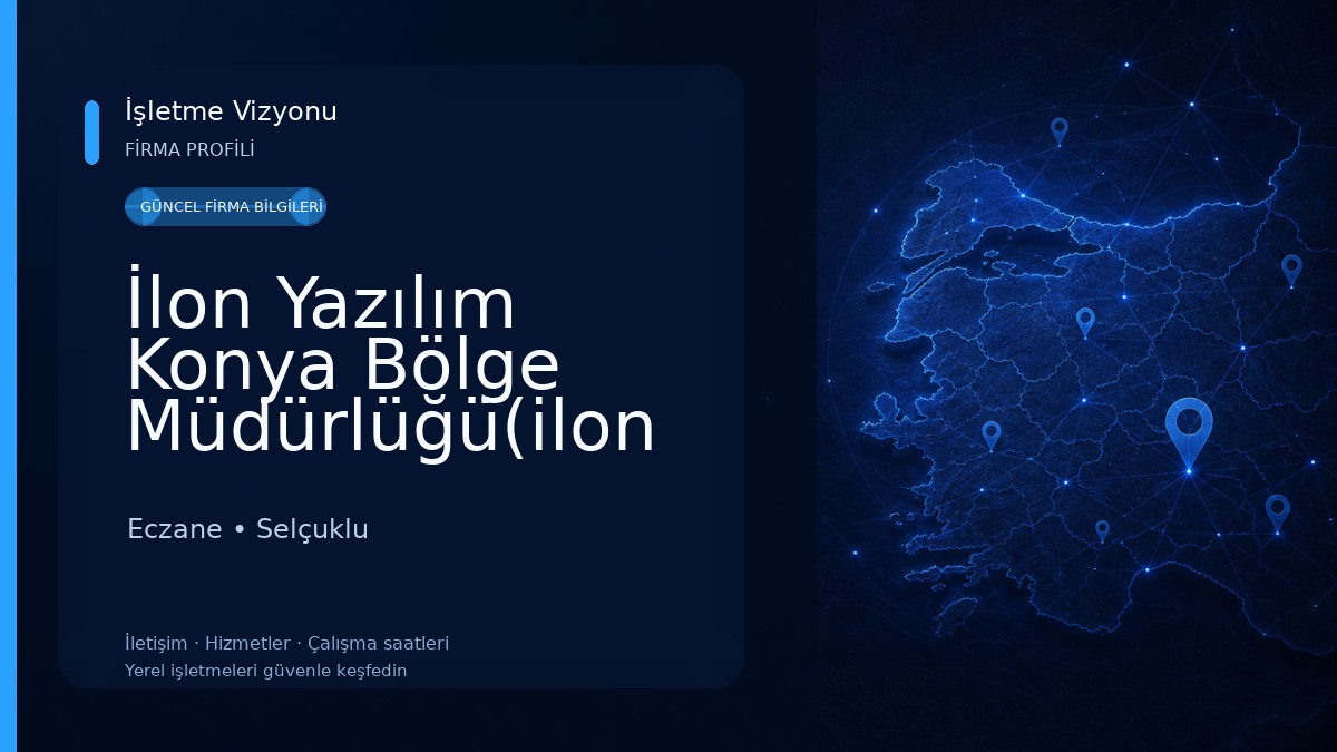 İlon Yazılım Konya Bölge Müdürlüğü(ilon eczane-ilon medikal-ilon ticari)