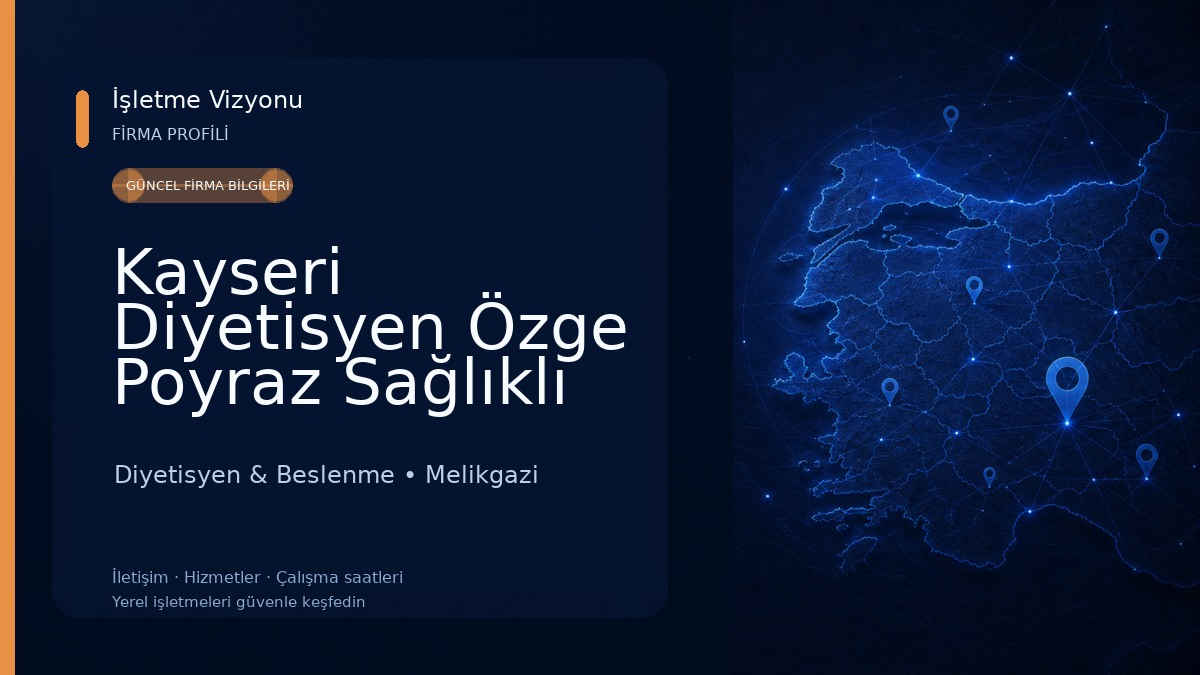 Kayseri Diyetisyen Özge Poyraz Sağlıklı Yaşam Danışmanlık Merkezi Diyetisyen & Beslenme