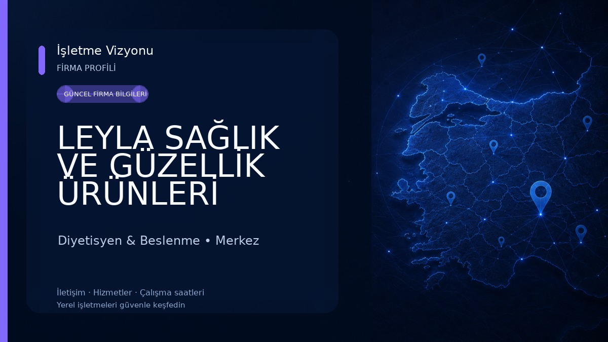 LEYLA SAĞLIK VE GÜZELLİK ÜRÜNLERİ DANIŞMA MERKEZİ Forever Living Products- İndependent FBO/BARTIN TÜRKİYE Diyetisyen & Beslenme