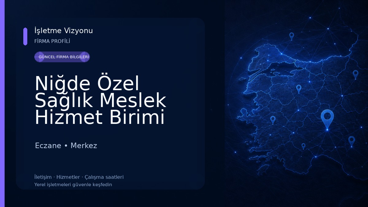 Niğde Özel Sağlık Meslek Hizmet Birimi S.M.Abdullah SAĞLAM Eczane
