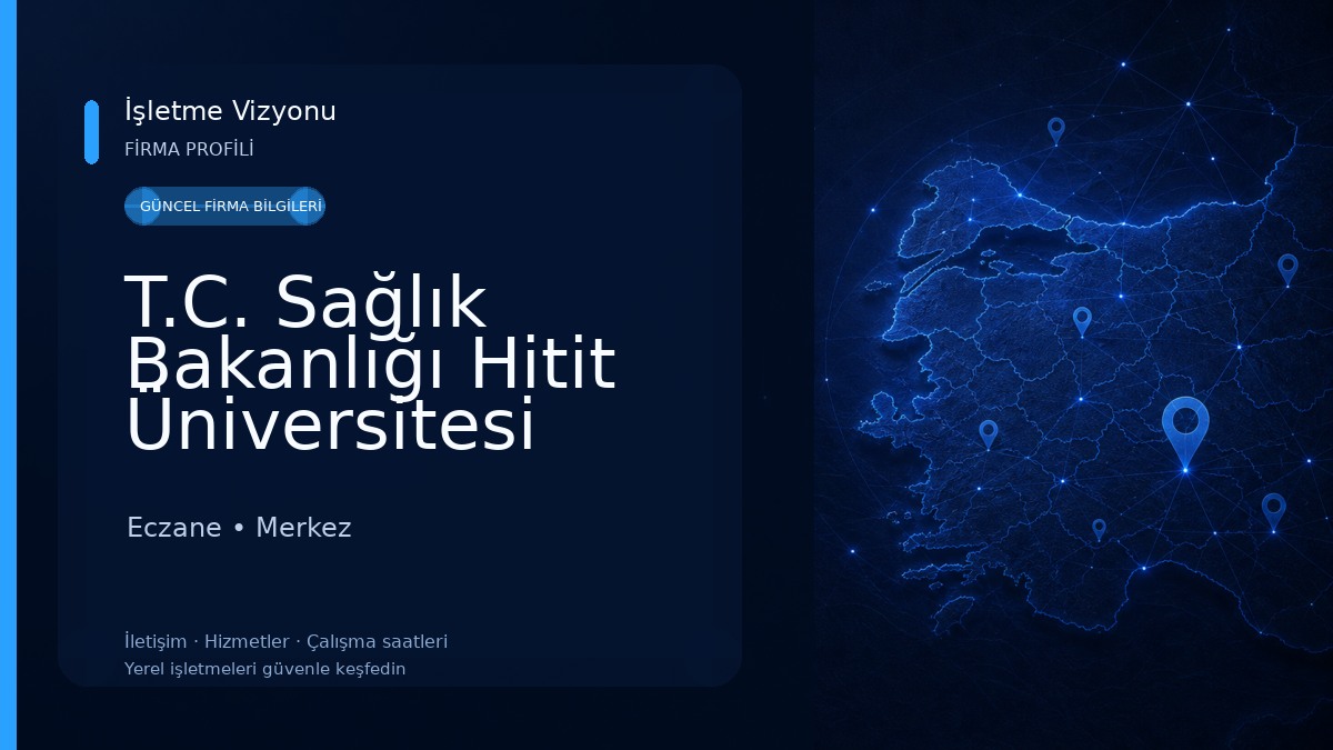 T.C. Sağlık Bakanlığı Hitit Üniversitesi Çorum Erol Olçok Eğitim Ve Araştırma Hastanesi